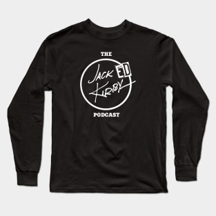 The Jacked Kirby Podcast - (White Logo) Long Sleeve T-Shirt